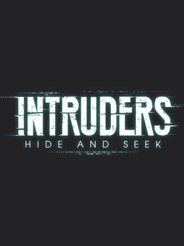 Intruders: Hide & Seek