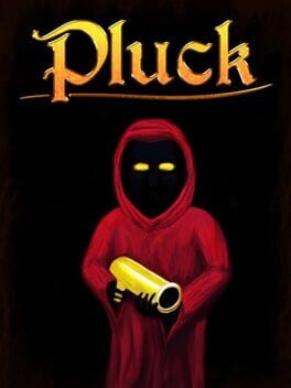PLUCK!