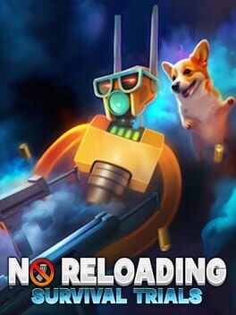 NO RELOADING: Survival Trials