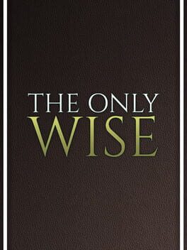 The Brave and the Wise