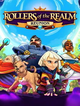 Rollers of the Realm:Reunion