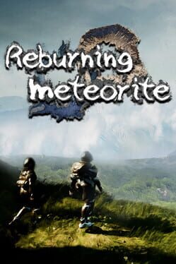 Reburning meteorite
