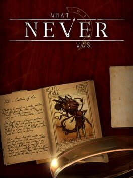 What never was