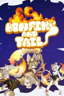 Bonfire and tail