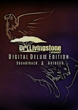 Dr Livingstone, I Presume? Digital Deluxe Edition