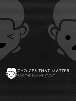 Choices: And The Sun Went Out