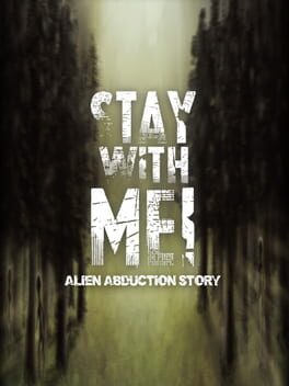 Stay With Me! Alien Abduction Story