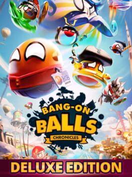 Bang-On Balls: Chronicles Deluxe Edition