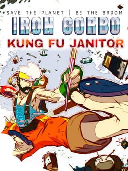IRON CORBO: KUNG FU JANITOR