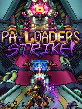 Payloaders Strike!