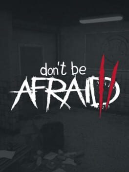 Don't Be Afraid  2