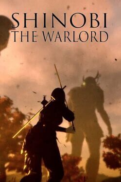 Shinobi: The Warlord | ã·ããï¼ã¶ã»ã¦ã©ã¼ã­ã¼ã