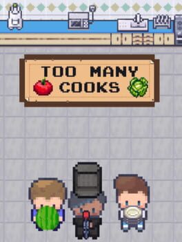 Too Many Cooks!