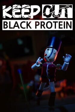KEEP OUT : BLACK PROTEIN