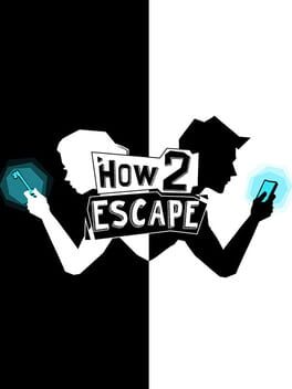 HOW 2 ESCAPE